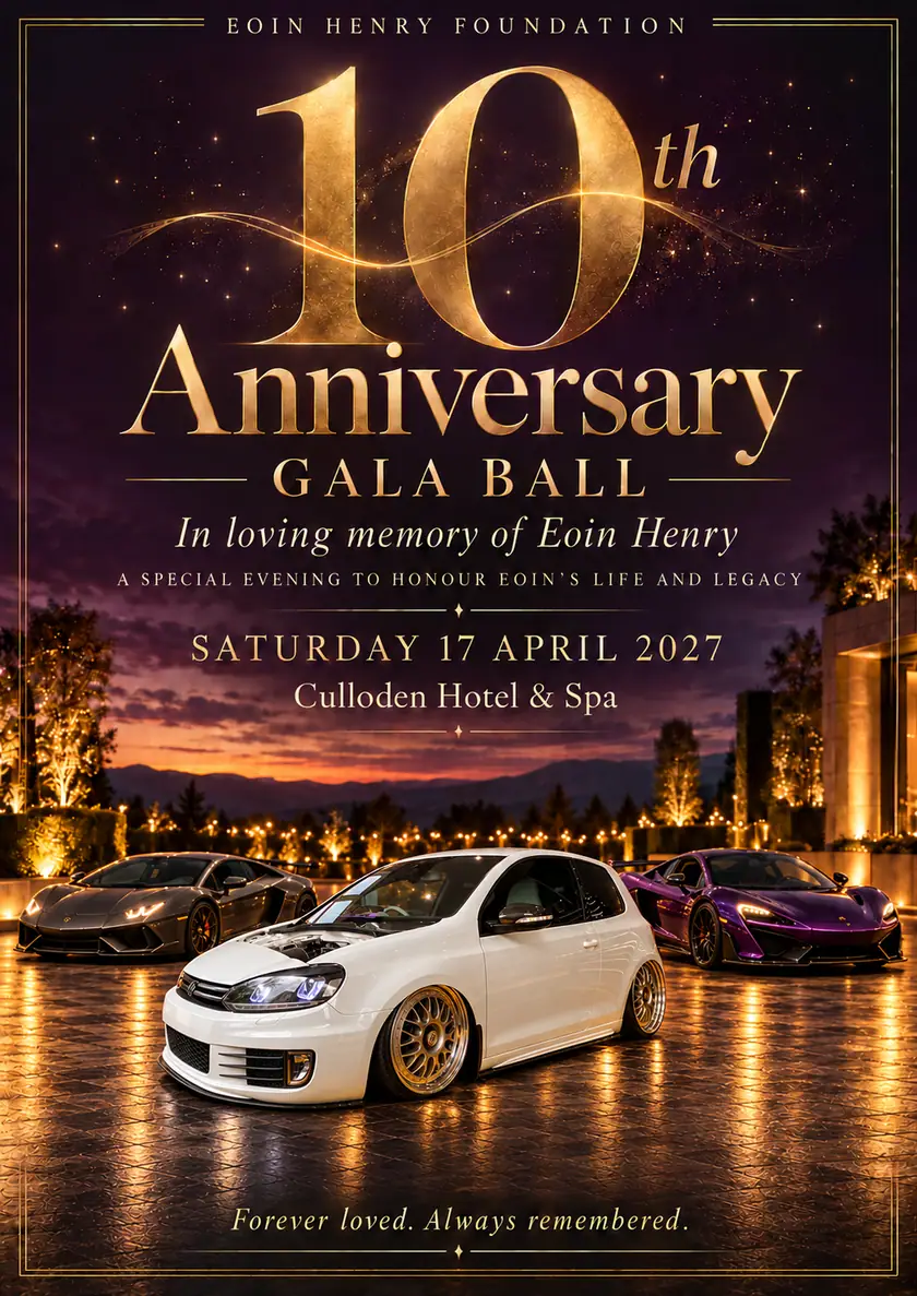 10th Anniversary Gala Ball poster: in loving memory of Eoin Henry, Saturday 17 April 2027, Culloden Estate & Spa
